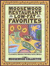 Cover image for Moosewood Restaurant Low-Fat Favorites